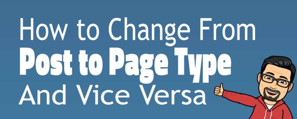 tutorial how to change from post type to page and vice versa